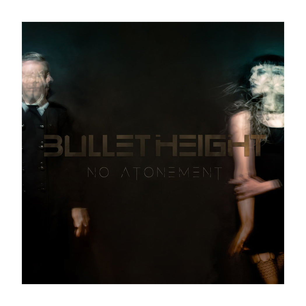 Bullet Height - No Atonement (Green Petrol Ltd)