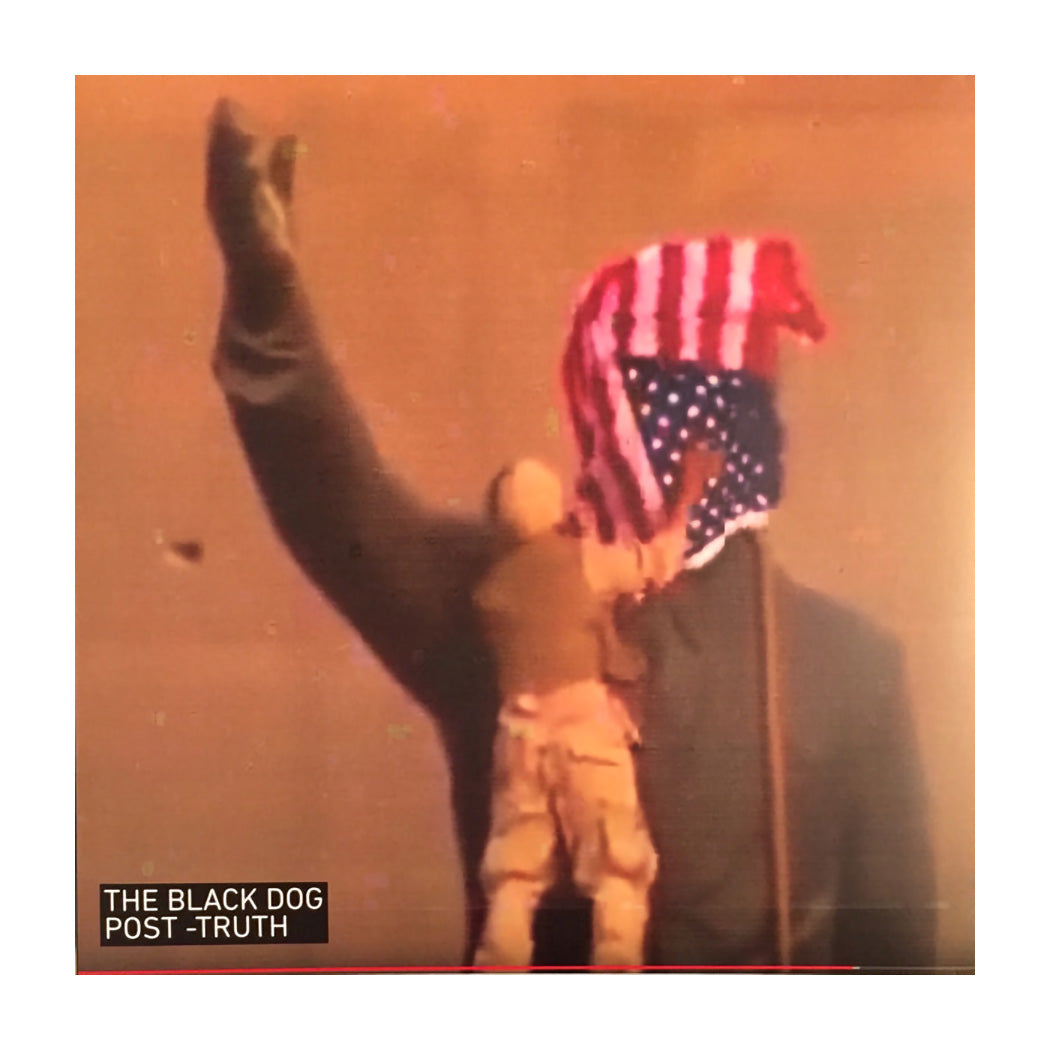 The Black Dog - Post Truth (Ltd)