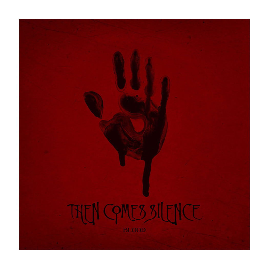 Then Comes Silence - Blood (Red Ltd)